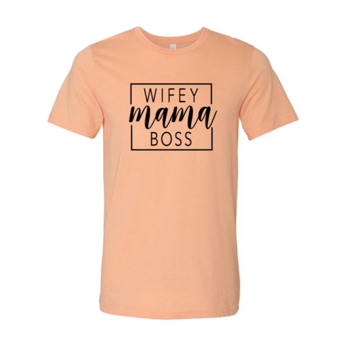 Wifey Mama Boss shirt - Horizon Bliss