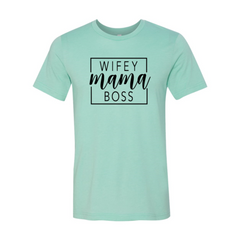 Wifey Mama Boss shirt - Horizon Bliss