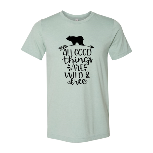 All Good Things Are Wild And Free Shirt - Horizon Bliss