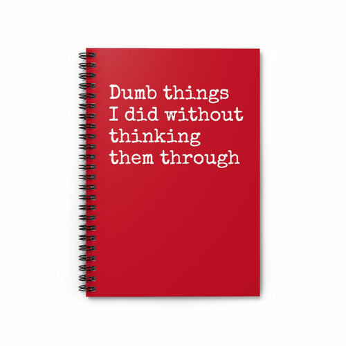 Dumb things I did without thinking them through Funny Notebook - Horizon Bliss