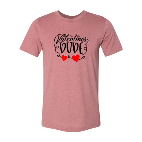 Valentines dude Shirt