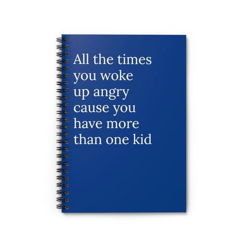 All The Times You Woke Up Angry cause you have more than one kid Funny - Horizon Bliss