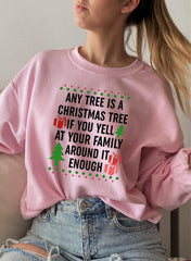 Any Tree Is A Christmas Tree Sweat Shirt