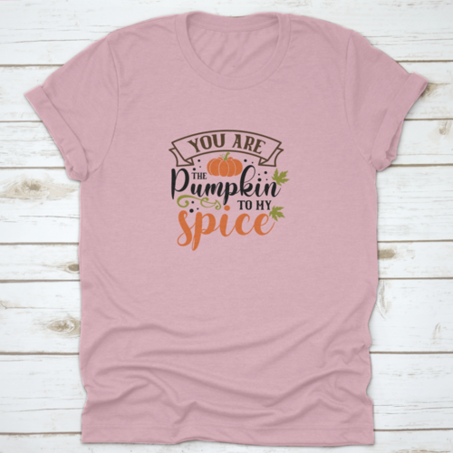 You Are The Pumpkin To My Spice Inspirational And Motivational Quote - Horizon Bliss