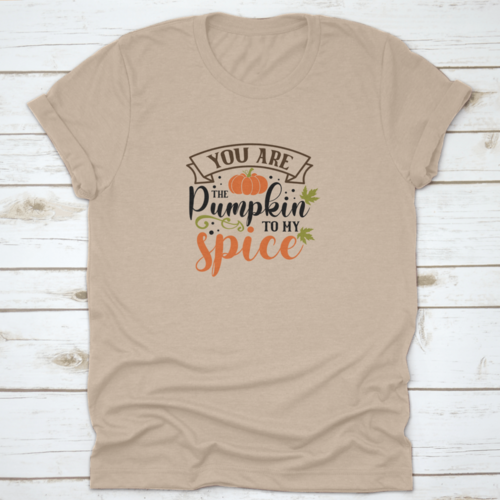 You Are The Pumpkin To My Spice Inspirational And Motivational Quote - Horizon Bliss