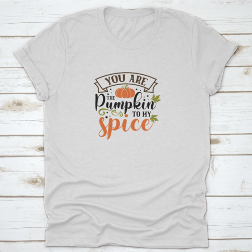 You Are The Pumpkin To My Spice Inspirational And Motivational Quote - Horizon Bliss