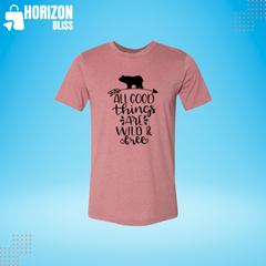 All Good Things Are Wild And Free Shirt - Horizon Bliss