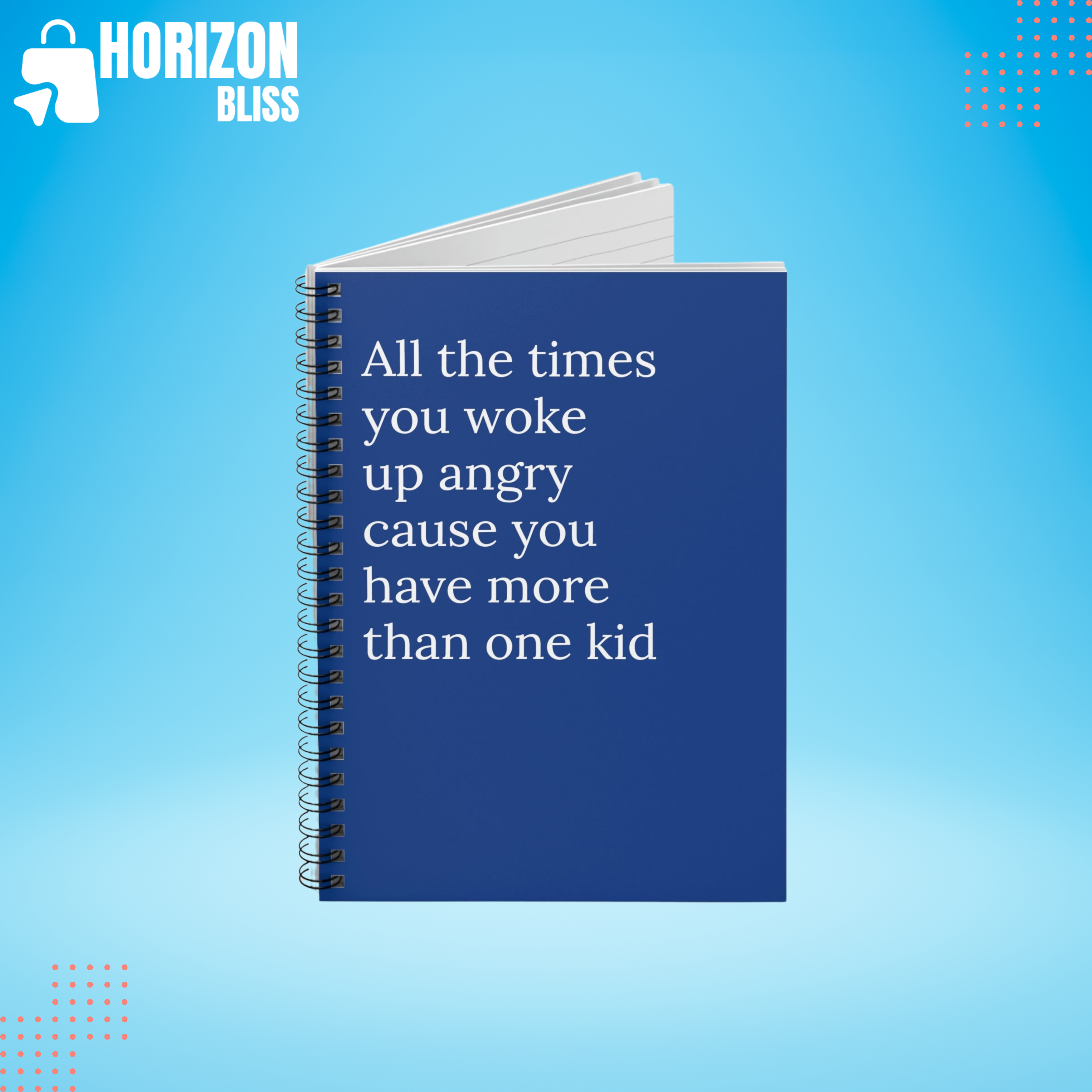 All The Times You Woke Up Angry cause you have more than one kid Funny - Horizon Bliss