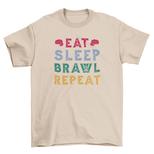 Eat sleep brawl repeat qutoe t-shirt - Horizon Bliss