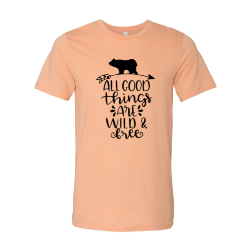 All Good Things Are Wild And Free Shirt - Horizon Bliss