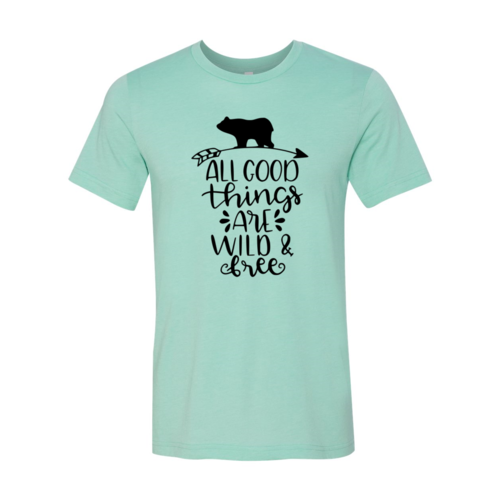 All Good Things Are Wild And Free Shirt - Horizon Bliss