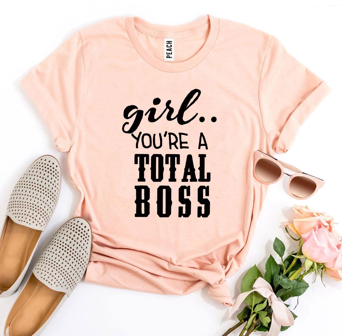 Girl You’Re a Total Boss T-shirt - Horizon Bliss