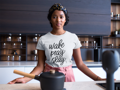 Wake, Pray, Slay Shirt