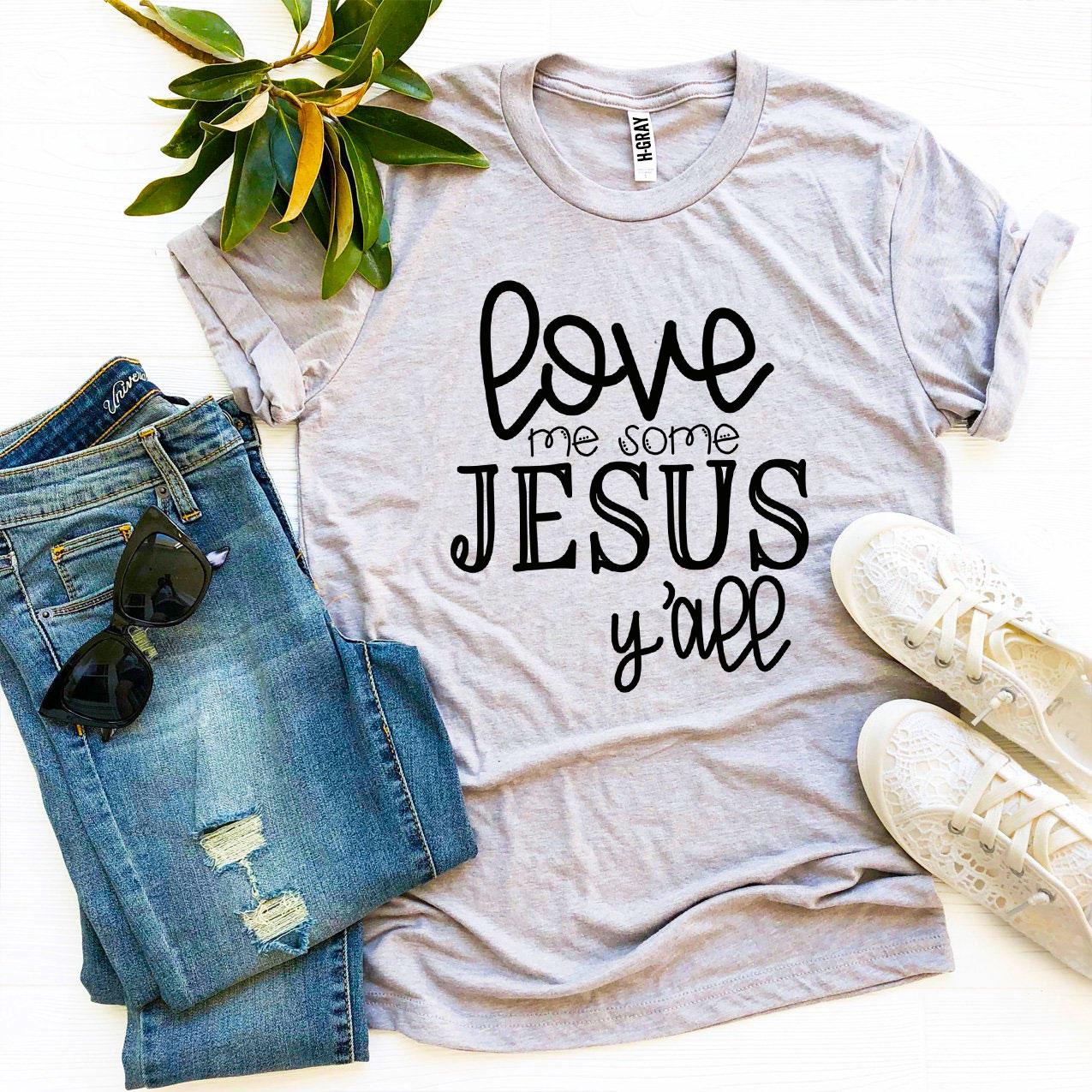 Love Me Some Jesus T-shirt - Horizon Bliss