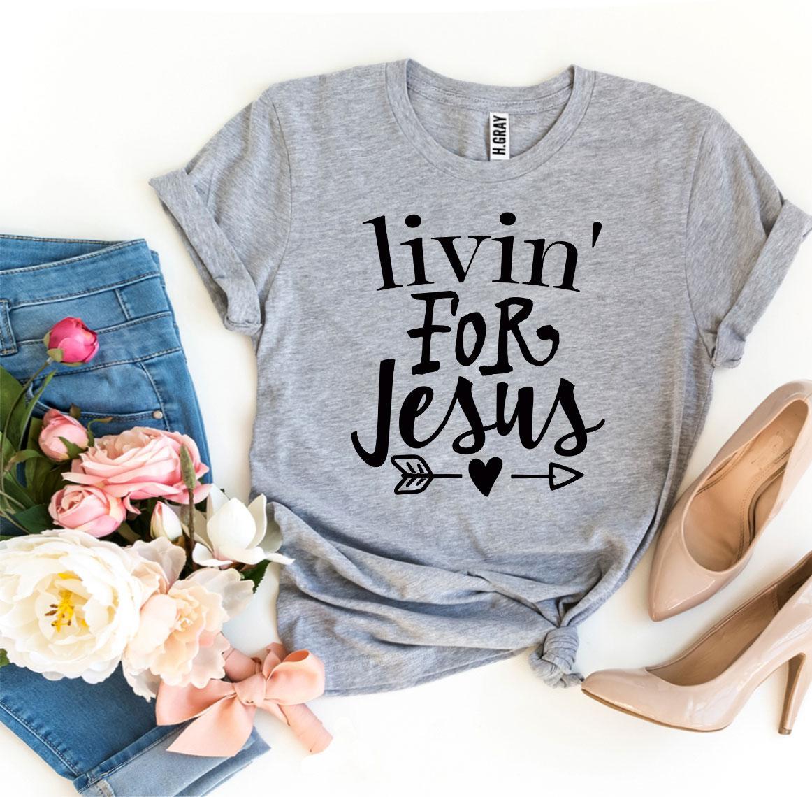 Livin For Jesus T-shirt - Horizon Bliss