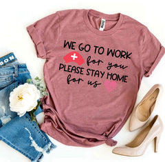 We Go To Work For You T-shirt - Horizon Bliss