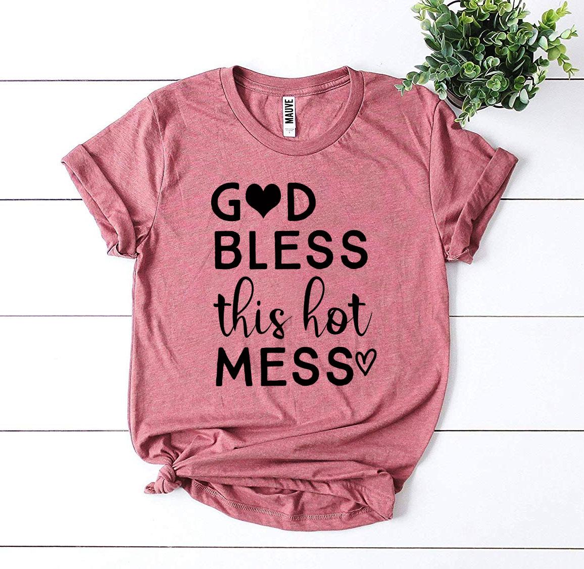 God Bless This Hot Mess T-shirt - Horizon Bliss