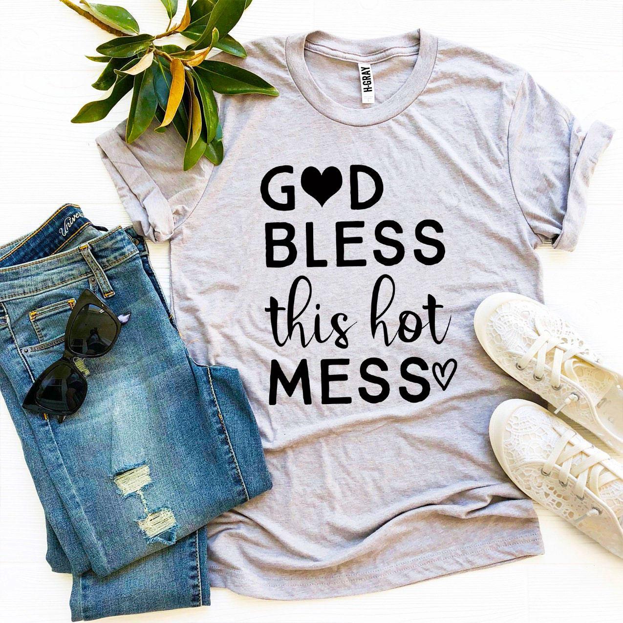 God Bless This Hot Mess T-shirt - Horizon Bliss