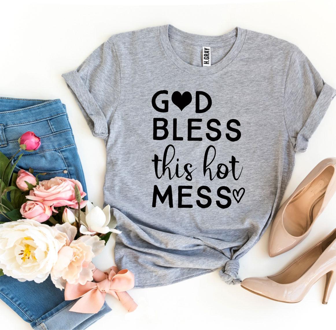 God Bless This Hot Mess T-shirt - Horizon Bliss