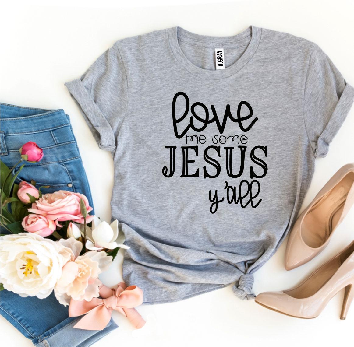 Love Me Some Jesus T-shirt - Horizon Bliss