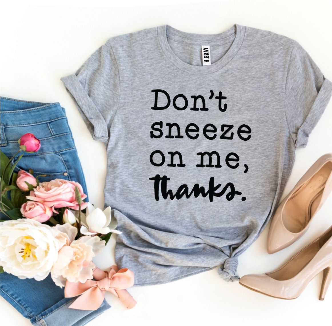 Don't Sneeze On Me T-shirt - Horizon Bliss