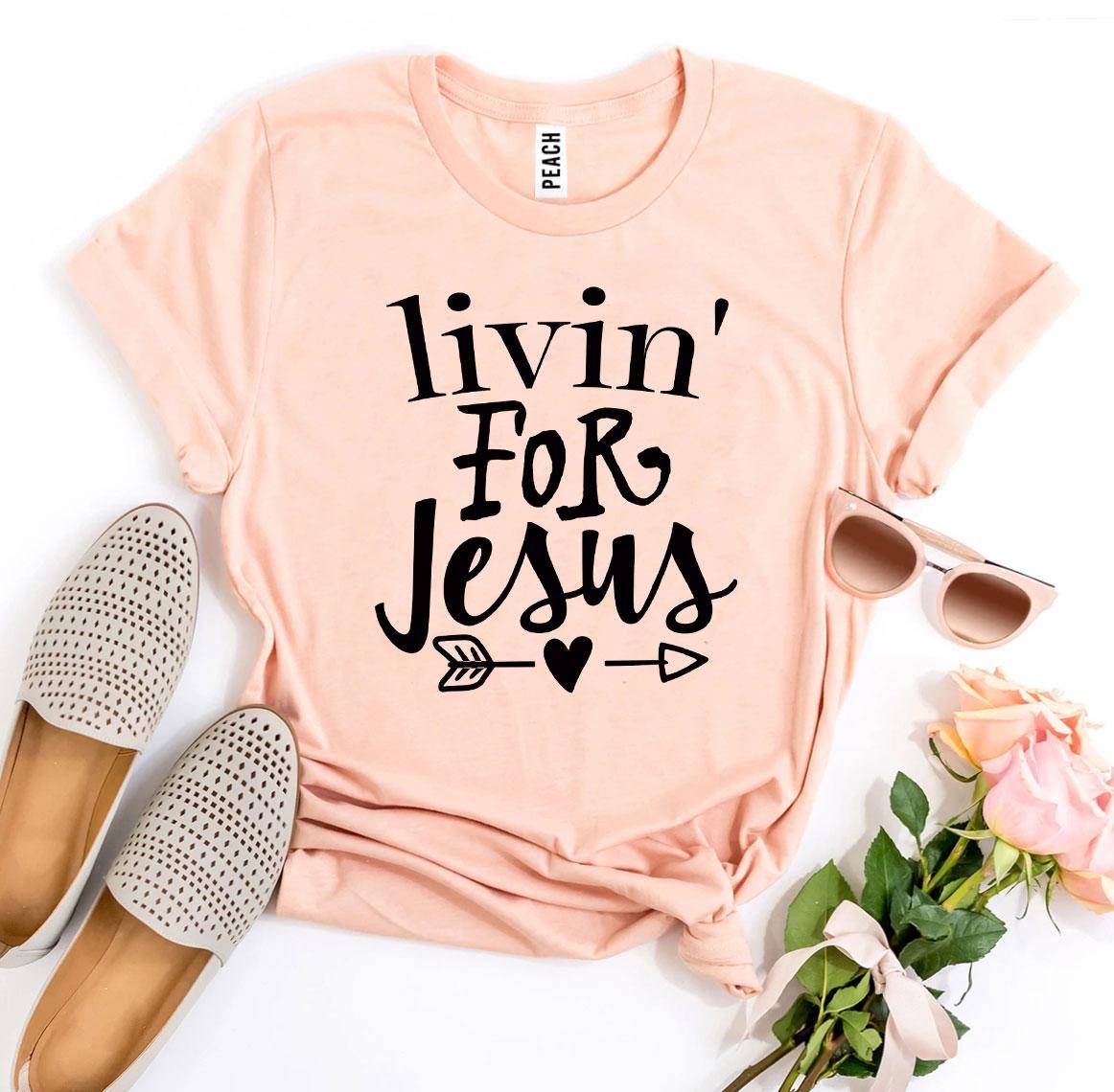 Livin For Jesus T-shirt - Horizon Bliss