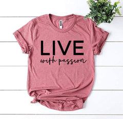 Live With Passion T-shirt - Horizon Bliss