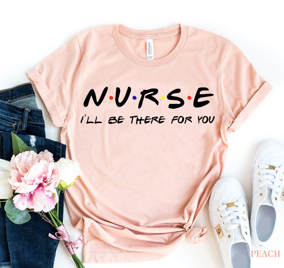 Nurse - I'll be there for you T-shirt - Horizon Bliss