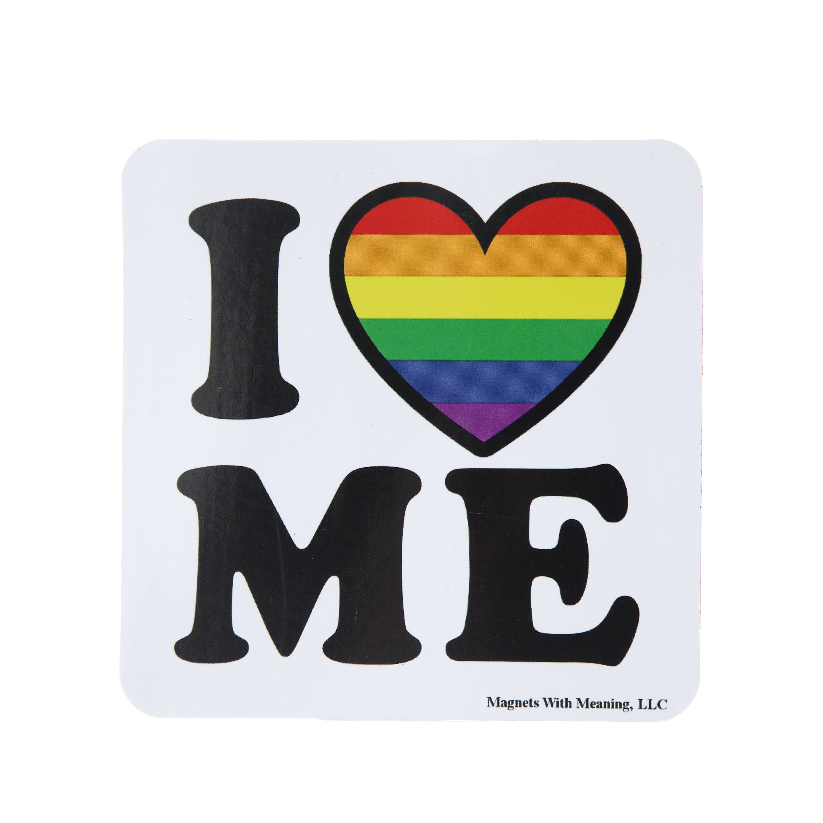 I Love Me (with Rainbow Heart) Refrigerator Magnet