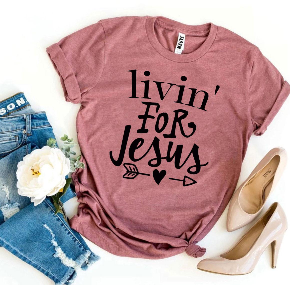 Livin For Jesus T-shirt - Horizon Bliss