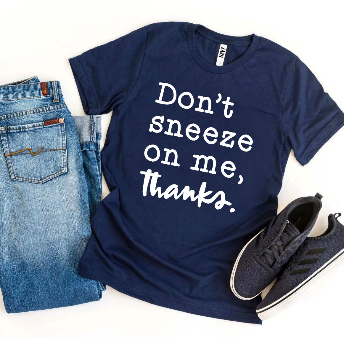 Don't Sneeze On Me T-shirt - Horizon Bliss