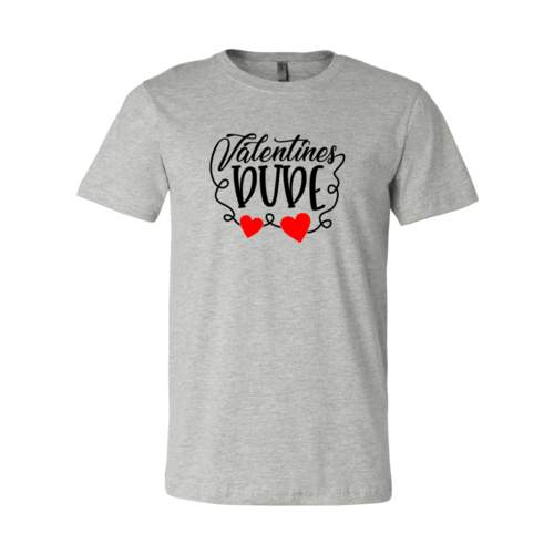 Valentines dude Shirt