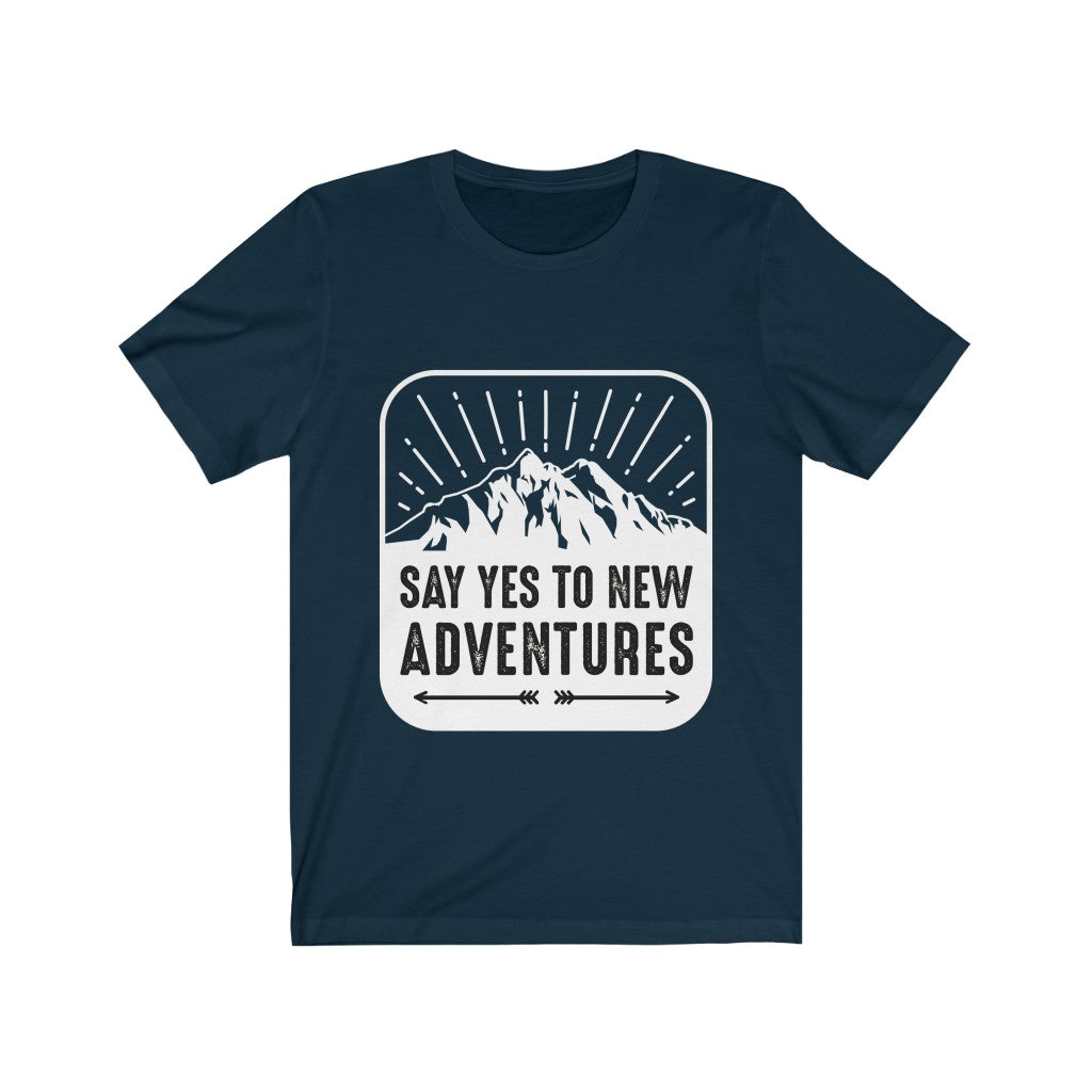 Say Yes to New Adventures T-Shirt