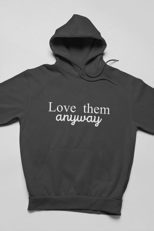 Love Them Anyway Hoodie - Horizon Bliss