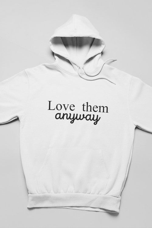 Love Them Anyway Hoodie - Horizon Bliss