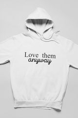 Love Them Anyway Hoodie - Horizon Bliss