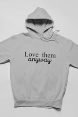 Love Them Anyway Hoodie - Horizon Bliss