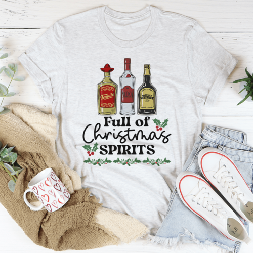 Full Of Christmas Spirits Tee