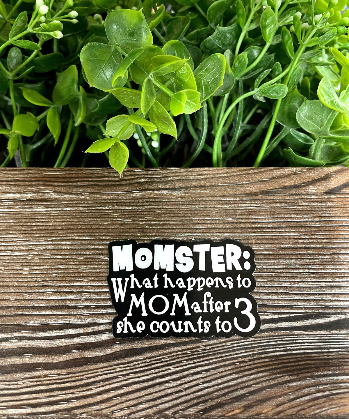 Momster - What Happens to Mom After she Counts to 3 Sticker |Sticker