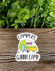 Campers Gonna Camp, Die Cut Vinyl Sticker, Boho Fun, Water Resistant,