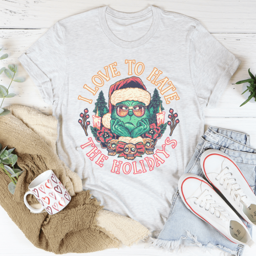 I Love To Hate The Holidays Tee