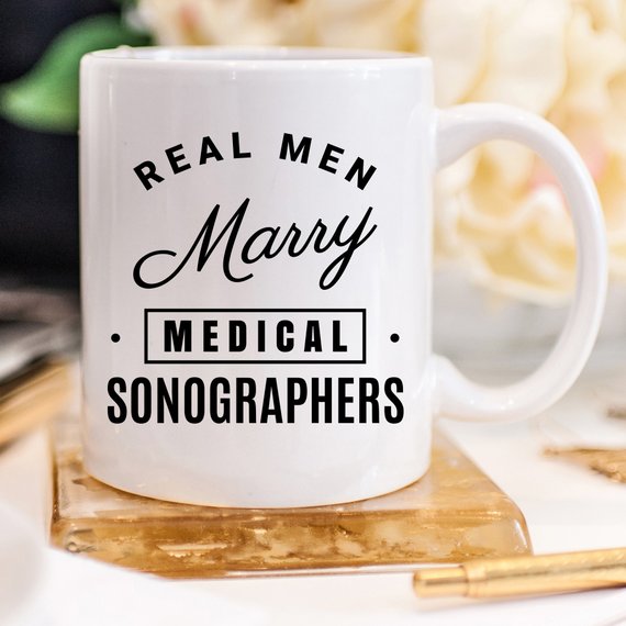 Real Men Marry Medical Sonographers - Medical - Horizon Bliss