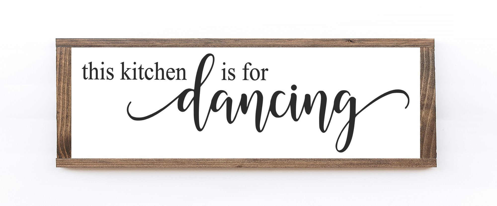 This Kitchen Is For Dancing Wood Sign