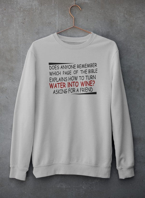 Water Into Wine Sweat Shirt