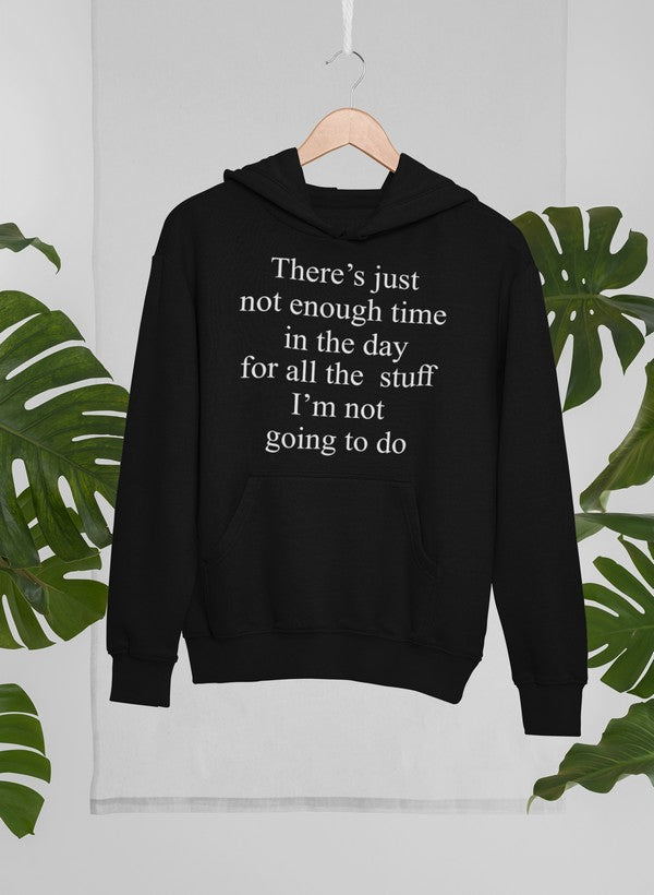 Not Enough Time In The Day Hoodie - Horizon Bliss