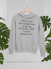 Not Enough Time In The Day Hoodie - Horizon Bliss