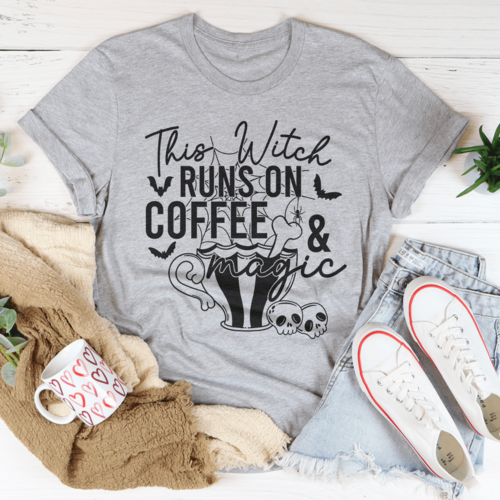 This Witch Runs On Coffee & Magic Tee